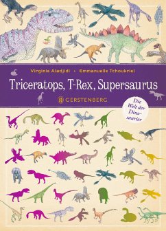 Triceratops, T-Rex, Supersaurus - Aladjidi, Virginie