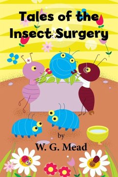 Tales of the Insect Surgery (eBook, ePUB) - Mead, W G