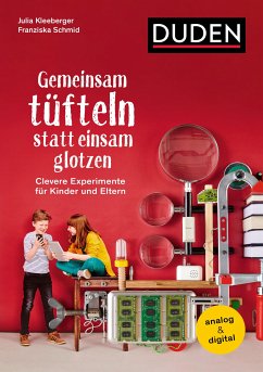 Gemeinsam tüfteln statt einsam glotzen (eBook, ePUB) - Junge Tüftler gGmbH