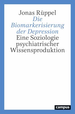 Die Biomarkerisierung der Depression (eBook, PDF) - Rüppel, Jonas