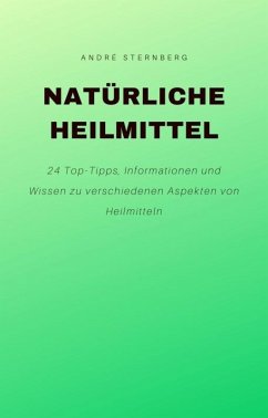Natürliche Heilmittel (eBook, ePUB) - Sternberg, Andre