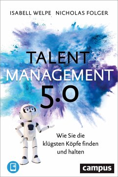 Talentmanagement 5.0 (eBook, PDF) - Welpe, Isabell M.; Folger, Nicholas