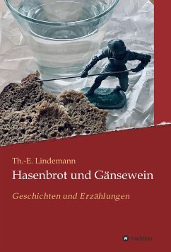 Hasenbrot und Gänsewein (eBook, ePUB) - Lindemann, Dr. phil. Thorsten