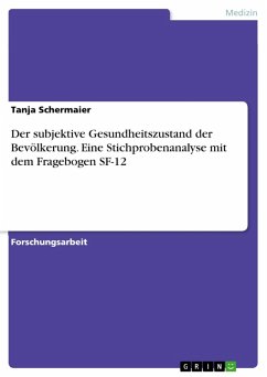 Der subjektive Gesundheitszustand der Bevölkerung. Eine Stichprobenanalyse mit dem Fragebogen SF-12 (eBook, PDF) - Schermaier, Tanja
