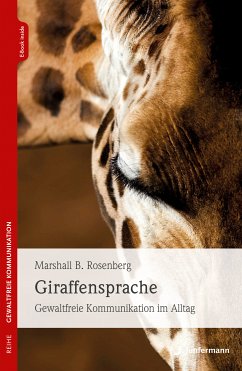 Giraffensprache (eBook, ePUB) - Rosenberg, Marshall B.