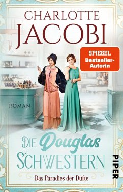 Das Paradies der Düfte / Die Douglas-Schwestern Bd.2 (eBook, ePUB) - Jacobi, Charlotte