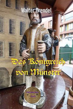 Das Königreich von Münster (eBook, ePUB) - Brendel, Walter