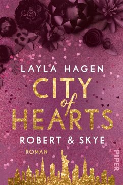 City of Hearts - Robert & Skye / New York Nights Bd.3 (eBook, ePUB) - Hagen, Layla