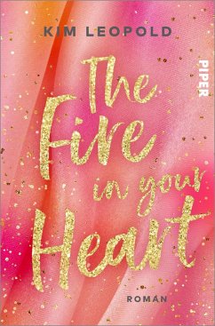 The Fire in Your Heart / California Dreams Bd.3 (eBook, ePUB) - Leopold, Kim