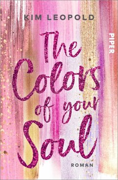 The Colors of Your Soul / California Dreams Bd.1 (eBook, ePUB) - Leopold, Kim