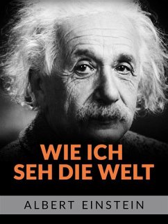 Wie ich she die welt (Übersetzt) (eBook, ePUB) - Einstein, Albert