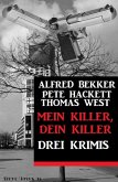 Mein Killer, dein Killer: Drei Krimis (eBook, ePUB)
