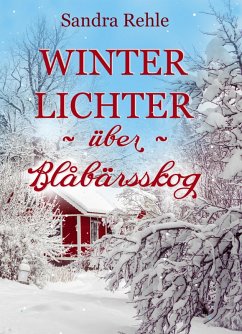 Winterlichter über Blåbärsskog (eBook, ePUB) - Rehle, Sandra