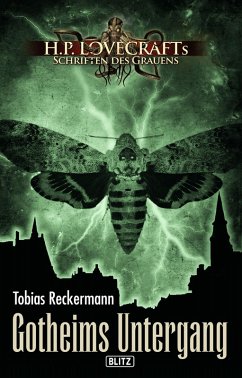 Lovecrafts Schriften des Grauens 22: Gotheims Untergang (eBook, ePUB) - Reckermann, Tobias