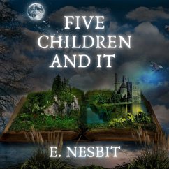 Five Children and It (MP3-Download) - Nesbit, E.