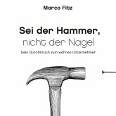 Sei der Hammer, nicht der Nagel (MP3-Download)