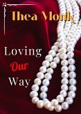 Loving Our Way (eBook, ePUB) Loving Our Way (eBook, ePUB)