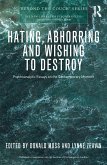 Hating, Abhorring and Wishing to Destroy (eBook, ePUB)