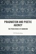 Pragmatism and Poetic Agency (eBook,... - Bild 1