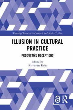 Illusion in Cultural Practice (eBook, ePUB) - Rein, Katharina