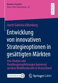 Entwicklung von innovativen Strategieoptionen in gesättigten Märkten (eBook, PDF)
