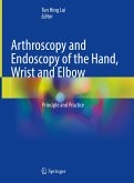 Arthroscopy and Endoscopy of the Hand, Wrist and Elbow (eBook, PDF)