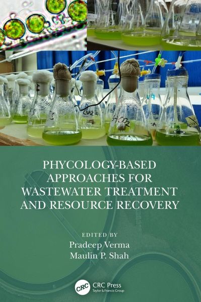 Phycology-Based Approaches for Wastewater Treatment and Resource Recovery (eBook, ePUB) Phycology-Based Approaches for Wastewater Treatment and Resource Recovery (eBook, ePUB)
