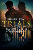 Trials (Crossing Nuwa, #2) (eBook, ePUB) Trials (Crossing Nuwa, #2) (eBook, ePUB)