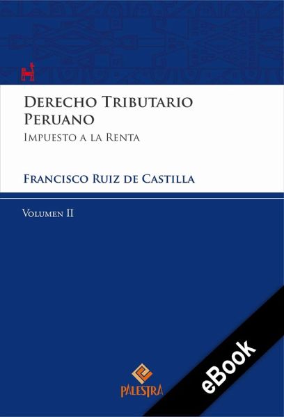 Derecho Tributario Peruano - Vol. II (eBook, ePUB) Derecho Tributario Peruano - Vol. II (eBook, ePUB)