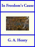 In Freedom's Cause (eBook, ePUB) In Freedom's Cause (eBook, ePUB)