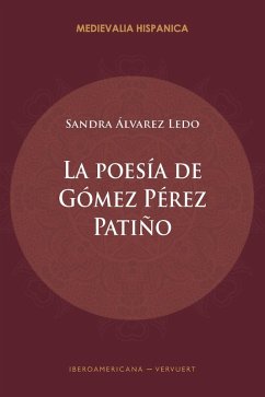 La poesía de Gómez Pérez Patiño (eBook, ePUB) - Álvarez Ledo, Sandra