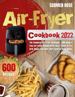 Air Fryer Cookbook 2022 (eBook, ePUB) - Rose, Carmen