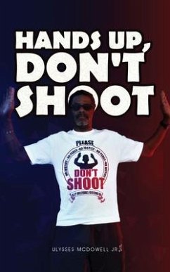 Hands Up, Don't Shoot (eBook, ePUB) - McDowell, Ulysses