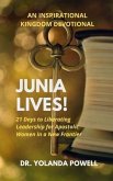 Junia Lives 21 Days To Liberating Leadership For Apostolic Women In A New Frontier (eBook, ePUB)