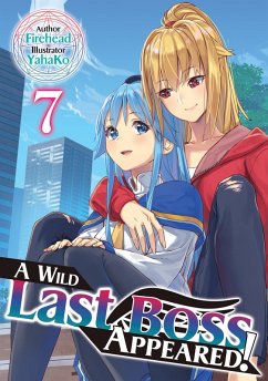 Cover A Wild Last Boss Appeared! Volume 7 (eBook, ePUB)