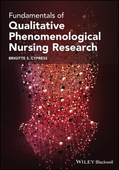 Fundamentals of Qualitative Phenomenological Nursing Research (eBook, PDF) - Cypress, Brigitte S.