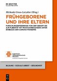 Frühgeborene und ihre Eltern (eBook, PDF) Frühgeborene und ihre Eltern (eBook, PDF)