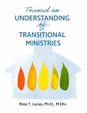 Toward an Understanding of Transitional Ministries (eBook, ePUB)