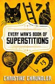 Every Man's Book of Superstitions (eBook, ePUB) Every Man's Book of Superstitions (eBook, ePUB)