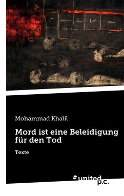 Mord ist eine Beleidigung für den Tod (eBook, ePUB) - Khalil, Mohammad