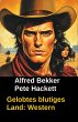 Gelobtes blutiges Land: Western (eBook,... - Bild 1