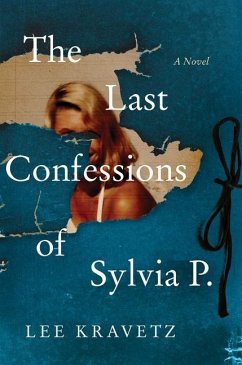 The Last Confessions of Sylvia P. - Kravetz, Lee