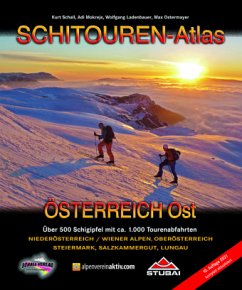 SCHITOUREN-Atlas Österreich Ost - Schall, Kurt;Mokrejs, Adi;Ladenbauer, Wolfgang
