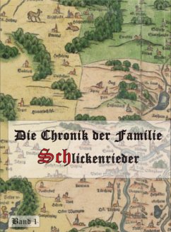 Die Chronik der Familie Schlickenrieder - Grüner, Christian Maximilian