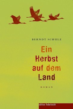 Ein Herbst auf dem Land - Schulz, Berndt