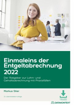 Einmaleins der Entgeltabrechnung 2022, m. 1 Buch, m. 1 E-Book - Stier, Markus