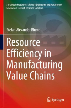 Resource Efficiency in Manufacturing Value Chains - Blume, Stefan Alexander