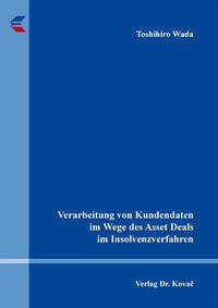 Verarbeitung von Kundendaten im Wege des Asset Deals im Insolvenzverfahren - Wada, Toshihiro