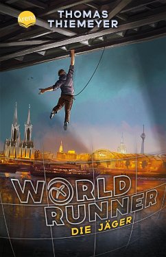 Die Jäger / World Runner Bd.1 - Thiemeyer, Thomas