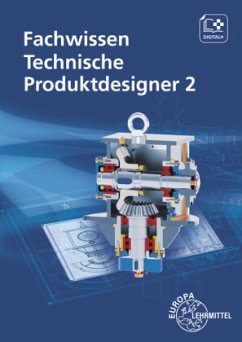 Fachwissen Technische Produktdesigner 2 - Gompelmann, Marcus;Menges, Volker;Meyer, Hermann